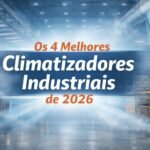 imagem do artigo Climatização Industrial: Os 4 Melhores Equipamentos de 2026 (Guia Completo para Economizar)