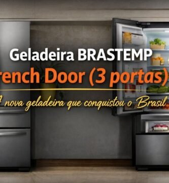 Imagem do artigo Geladeira Brastemp 3 portas_ Nova Geladeira BRASTEMP French Door com 559 litros em 2026